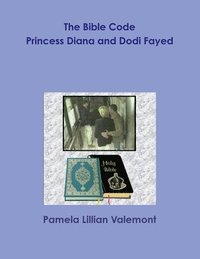 bokomslag The Bible Code Princess Diana and Dodi Fayed