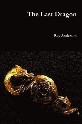 Ray Anderson - Last Dragon, Häftad