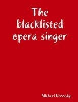 Michael Kennedy - blacklisted opera singer, Häftad. Tillgänglighet: Lägg i varukorg