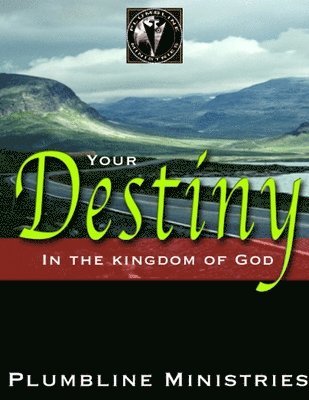 bokomslag Your Destiny in the Kingdom