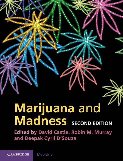 David Castle, Robin M. Murray, Deepak Cyril D'Souza - MARIJUANA & MADNESS REV/E 2/E, Inbunden