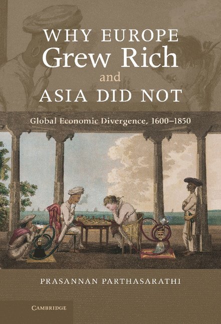 Why Europe Grew Rich and Asia Did Not 1