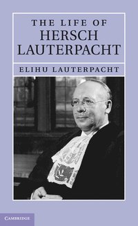 bokomslag The Life of Sir Hersch Lauterpacht, QC, FBA, LLD