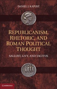 bokomslag Republicanism, Rhetoric, and Roman Political Thought