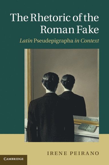 bokomslag The Rhetoric of the Roman Fake