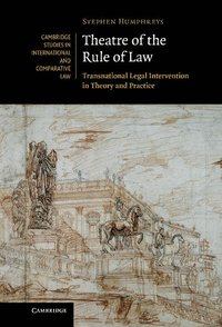 bokomslag Theatre of the Rule of Law: Transnational Legal Intervention in Theory and Practice