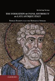 bokomslag Formation of Papal Authority in Late Antique Italy