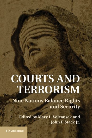 Mary L. Volcansek, John F. Stack, Jr - Courts and Terrorism, Inbunden