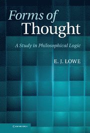 E. J. Lowe - Forms of Thought, Inbunden
