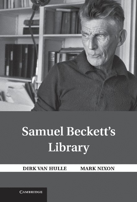 Dirk Van Hulle, Mark Nixon, Dirk Van Hulle - Samuel Beckett's Library, Inbunden
