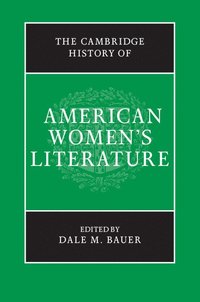 bokomslag The Cambridge History of American Women's Literature