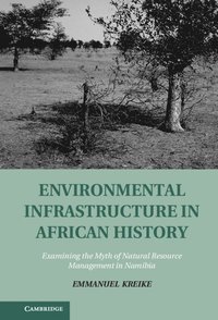 bokomslag Environmental Infrastructure in African History