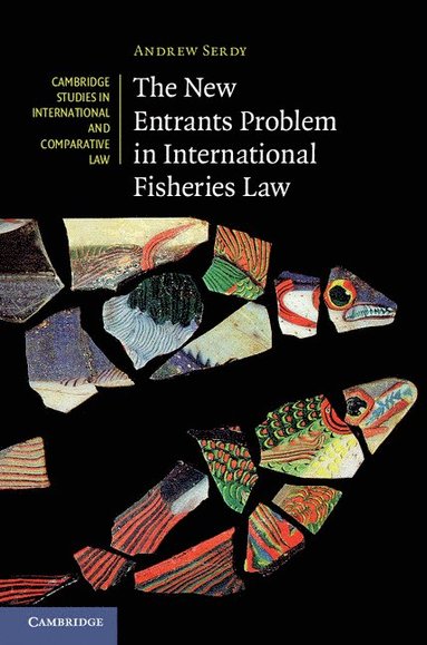 bokomslag The New Entrants Problem in International Fisheries Law