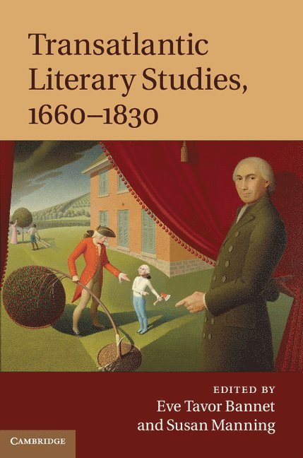 Eve Tavor Bannet, Susan Manning - Transatlantic Literary Studies, 1660–1830, Inbunden