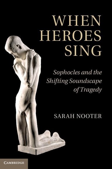 Sarah Nooter - When Heroes Sing, Inbunden