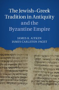 bokomslag The Jewish-Greek Tradition in Antiquity and the Byzantine Empire