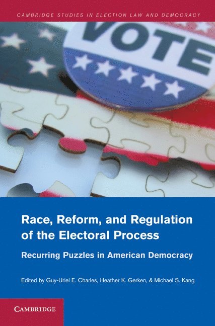 Race, Reform, and Regulation of the Electoral Process 1