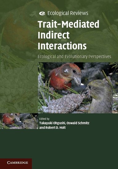 Takayuki Ohgushi, Oswald Schmitz, Robert D. Holt - Trait-Mediated Indirect Interactions, Inbunden