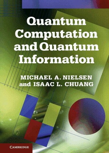 Michael A. Nielsen, Isaac L. Chuang - Quantum Computation and Quantum Information, Inbunden
