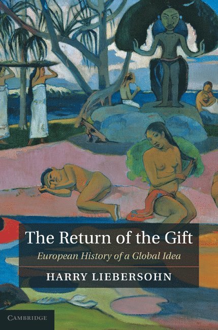 Harry Liebersohn - The Return of the Gift, Inbunden