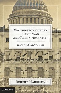 bokomslag Washington during Civil War and Reconstruction
