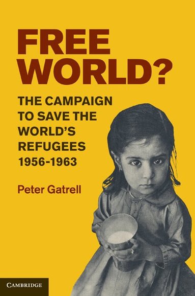 Peter Gatrell - Free World?, Inbunden