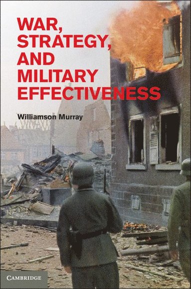 bokomslag War, Strategy, and Military Effectiveness