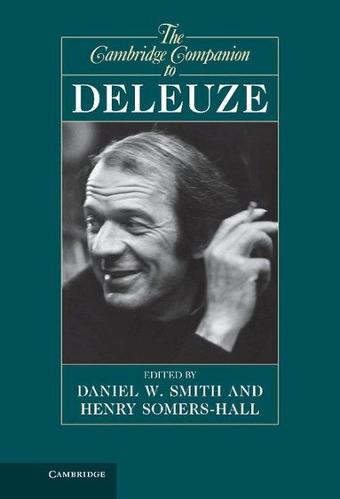 Daniel W. Smith, Henry Somers-Hall - The Cambridge Companion to Deleuze, Inbunden