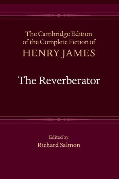 Henry James, Richard Salmon - The Reverberator, Inbunden