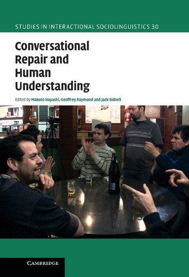 Makoto Hayashi, Geoffrey Raymond, Jack Sidnell - Conversational Repair and Human Understanding, Inbunden