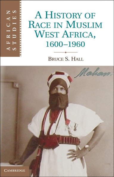 bokomslag A History of Race in Muslim West Africa, 1600-1960