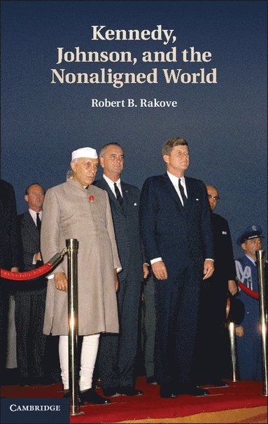 bokomslag Kennedy, Johnson, and the Nonaligned World