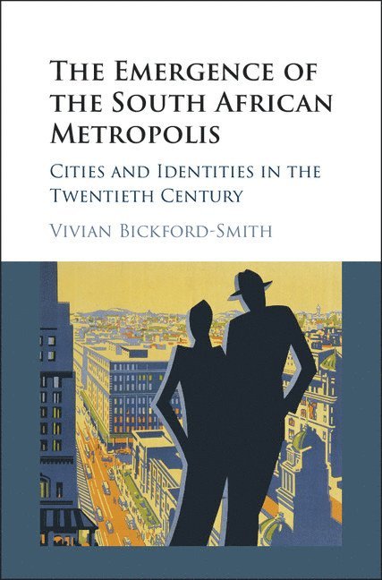 The Emergence of the South African Metropolis 1