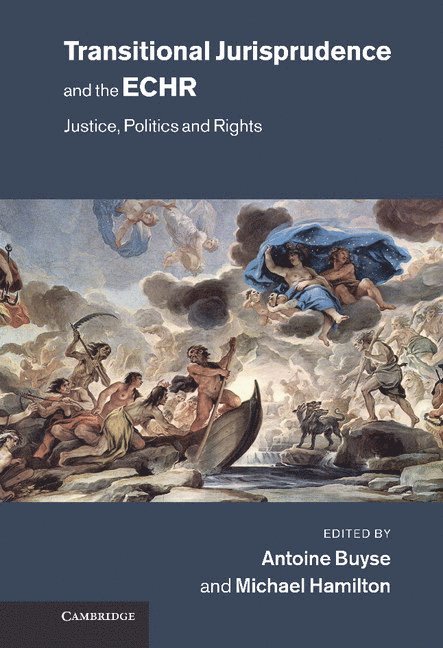 Antoine Buyse, Michael Hamilton, The Netherlands) Buyse, Antoine (Universiteit Utrecht, Budapest) Hamilton, Michael (Central European University - Transitional Jurisprudence and the ECHR, Inbunden