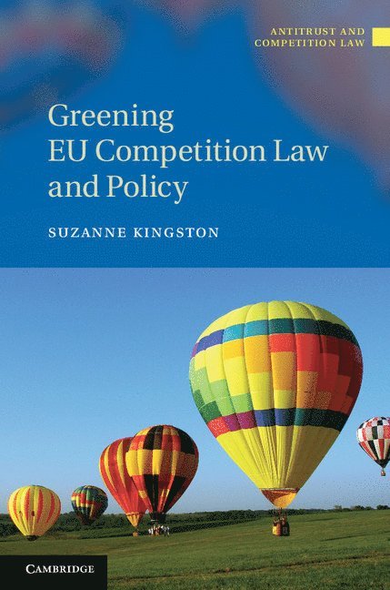 Greening EU Competition Law and Policy 1