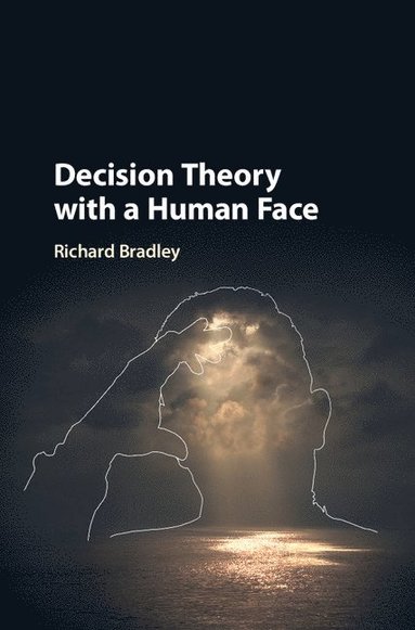 bokomslag Decision Theory with a Human Face