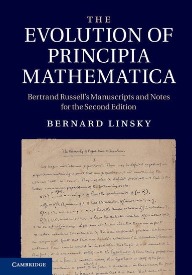 Bernard Linsky - The Evolution of Principia Mathematica, Inbunden