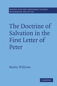 bokomslag The Doctrine of Salvation in the First Letter of Peter