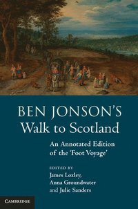 bokomslag Ben Jonson's Walk to Scotland: An Annotated Edition of the 'Foot Voyage'