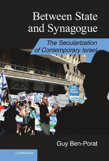 bokomslag Between State and Synagogue: The Secularization of Contemporary Israel