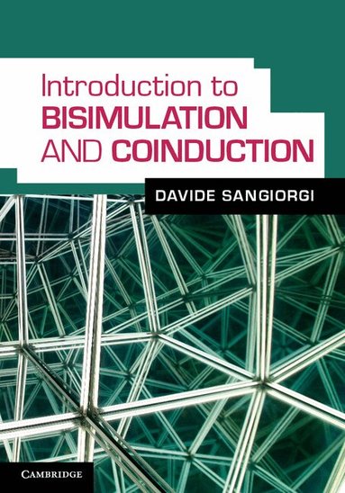 Davide Sangiorgi - Introduction to Bisimulation and Coinduction, Inbunden