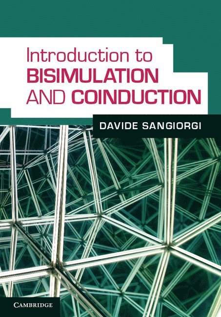 Davide Sangiorgi - Introduction to Bisimulation and Coinduction, Inbunden