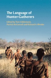 Tom G&#252;ldemann, Patrick McConvell, Richard A. Rhodes, Tom Güldemann - The Language of Hunter-Gatherers, Inbunden