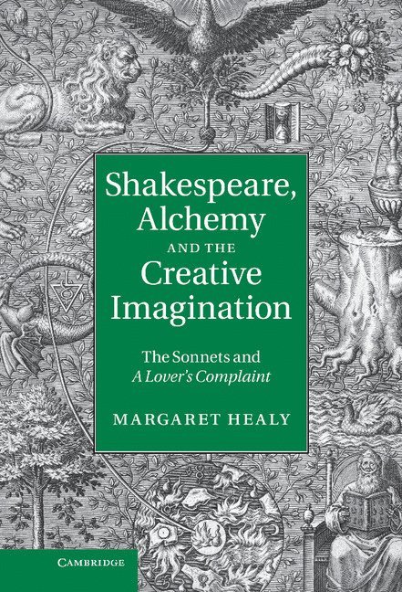 Shakespeare, Alchemy and the Creative Imagination 1