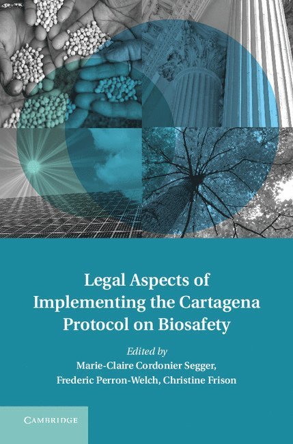 Legal Aspects of Implementing the Cartagena Protocol on Biosafety 1