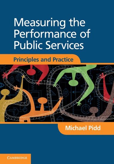Michael Pidd - Measuring the Performance of Public Services, Inbunden
