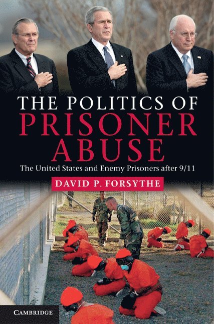 The Politics of Prisoner Abuse 1