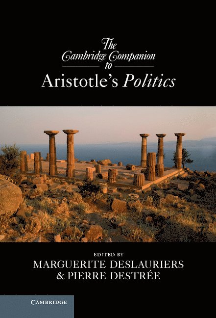 Marguerite Deslauriers, Pierre Destrée, Pierre Destree - Cambridge Companion to Aristotle's Politics, Inbunden