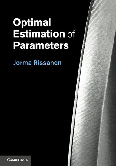 Jorma Rissanen - Optimal Estimation of Parameters, Inbunden