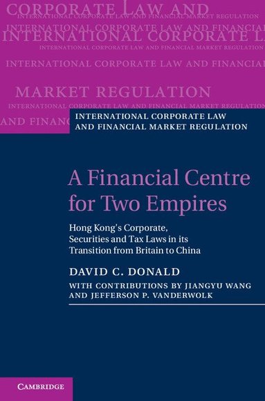 David C. Donald - A Financial Centre for Two Empires, Inbunden